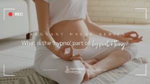 What is the 'hypno' part of hypnobirthing
