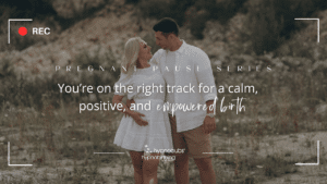 You're on the right track for a calm, positive, and empowered birth