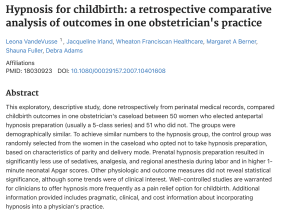 The National Libary of Medicine PubMed Hypnosis for childbirth - a retrospective comparative analysis of outcomes in one obstetrician's practice