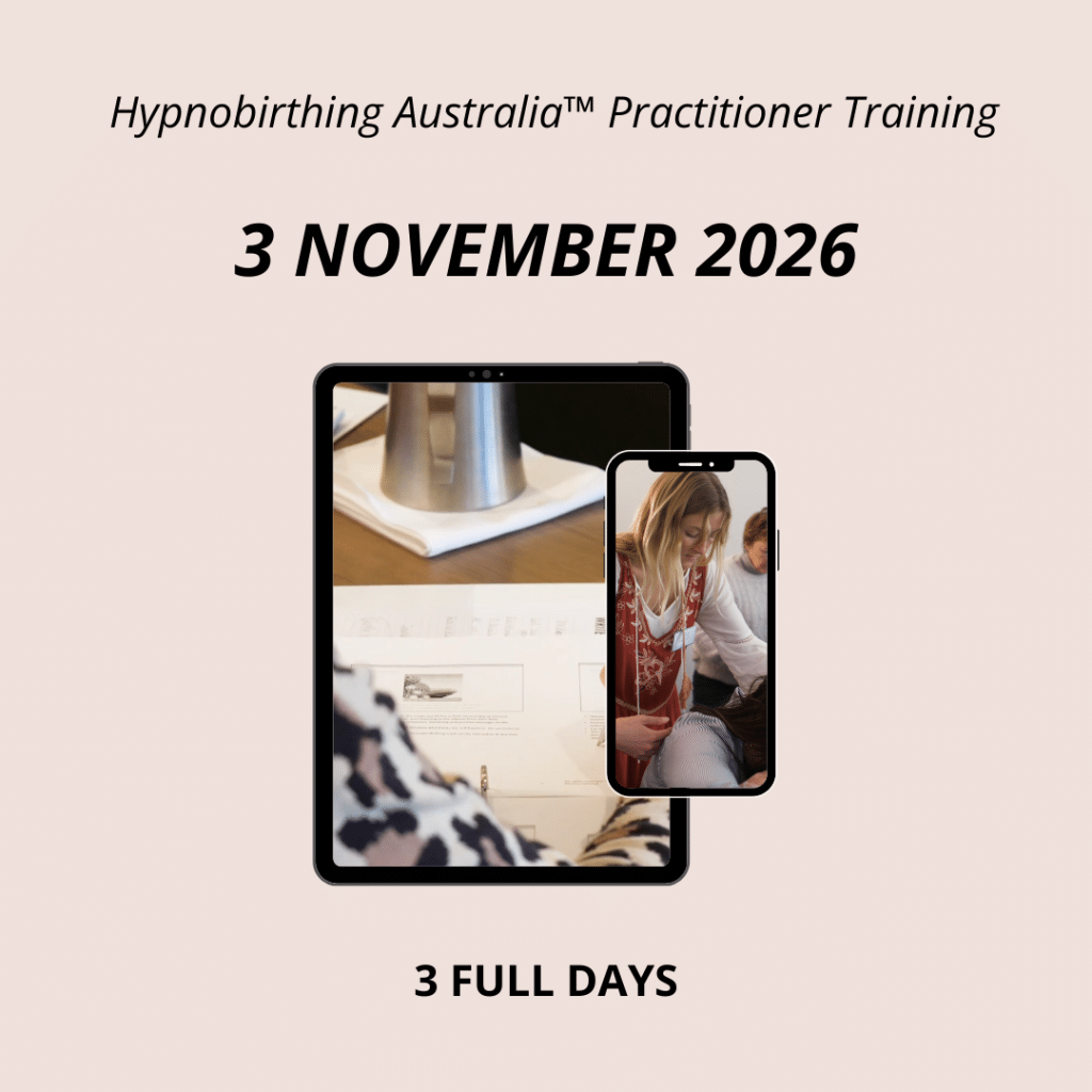 Hypnobirthing Australia™ Practitioner Training Course Starts 3 November 2026