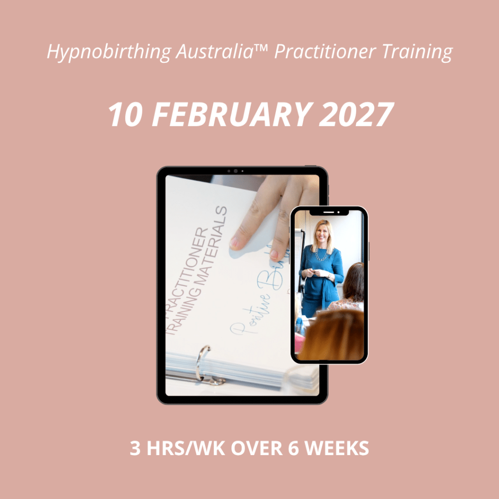 Hypnobirthing Australia™ Practitioner Training Course Live Online Webinar Series over 6 weeks: Wednesday - 10, 17, 24 February & 3, 10, 17 March 2027, 10am - 1pm, AEST